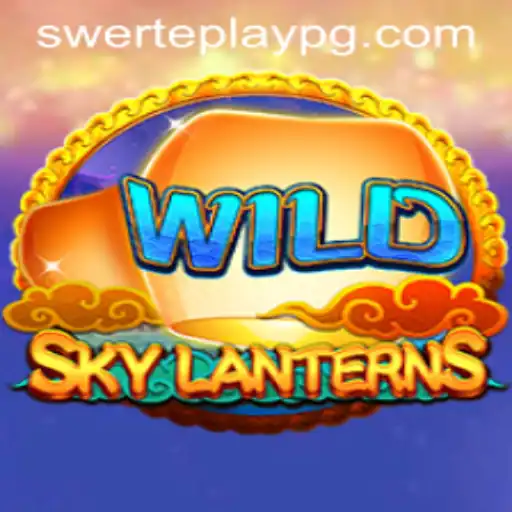 SkyLanterns: Exploring the Thrilling World of SWERTEPLAY