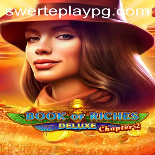 Unlock the Secrets of Book of Riches Deluxe Chapter 2 with SWERTEPLAY