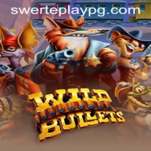 WildBullets: The Ultimate Gaming Adventure with SWERTEPLAY